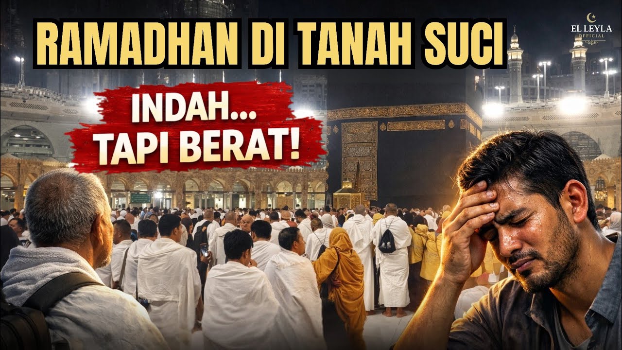 RAMADHAN DI TANAH SUCI: INDAH... TAPI BERAT!