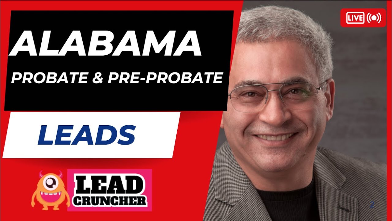 Unlock Probate & Pre-Probate Leads Across Alabama with LeadCruncher.com