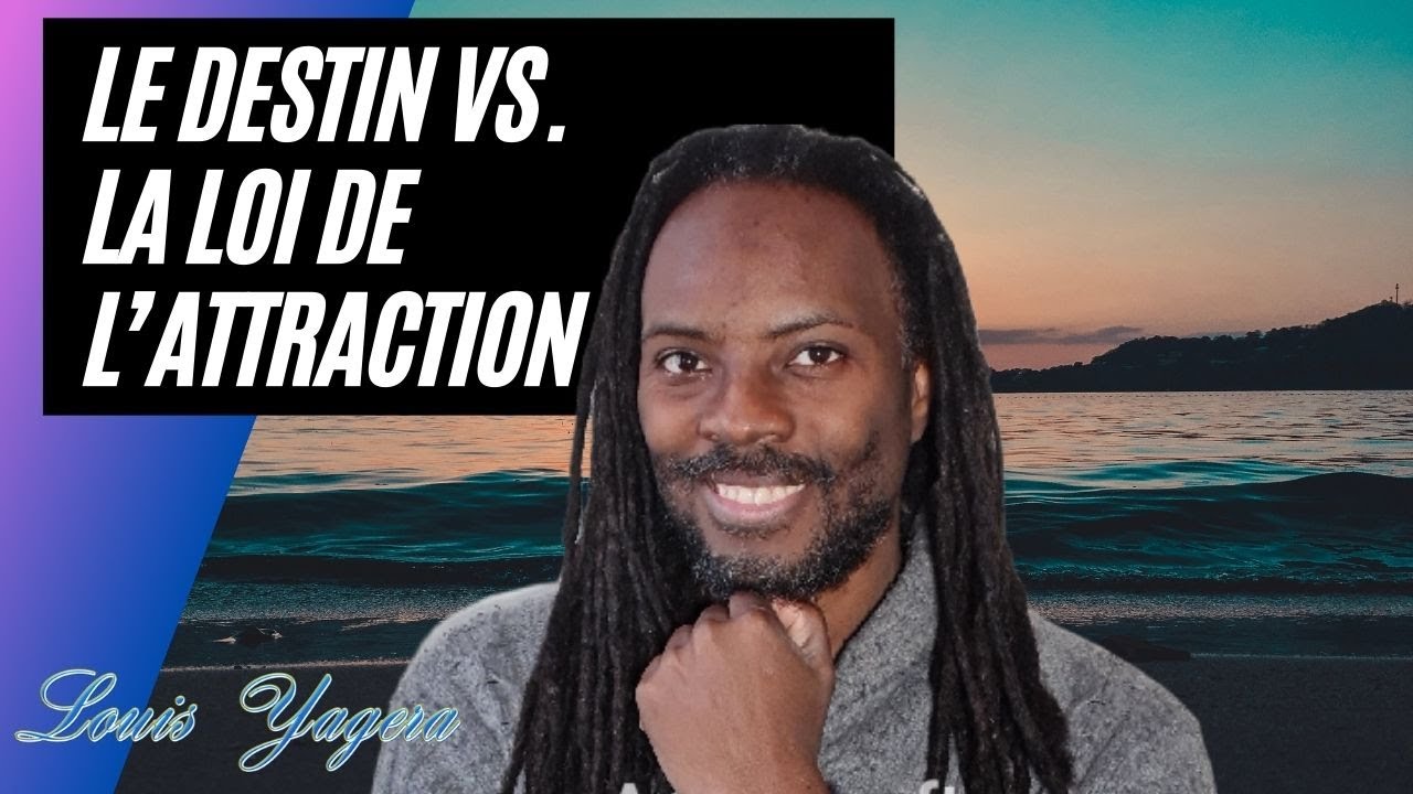 Destin et loi de l'attraction: Votre destin est en vos mains