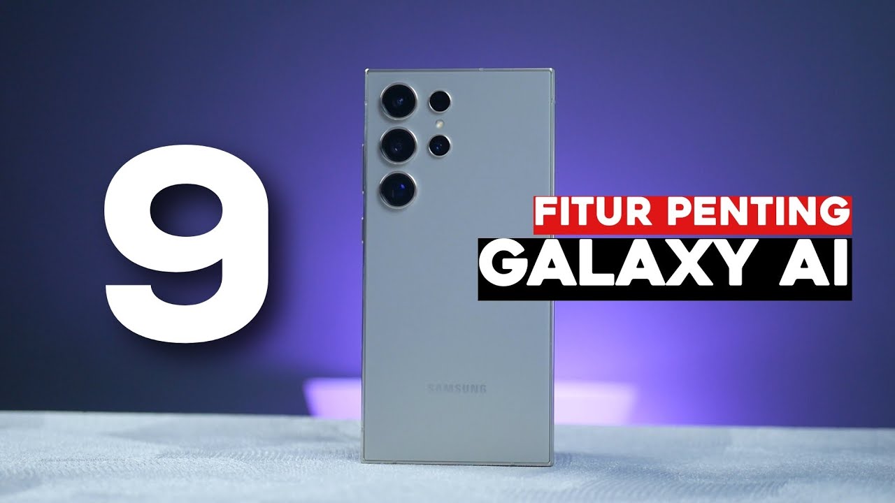 🔥 9 Fitur PENTING Galaxy AI di Samsung Galaxy S24 Ultra