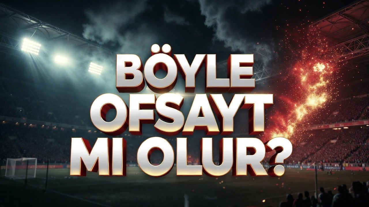 BÖYLE OFSAYT MI OLUR?! ŞOK KARAR!