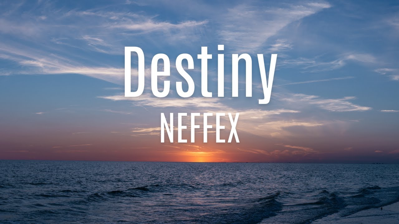 NEFFEX - Destiny (Lyrics)