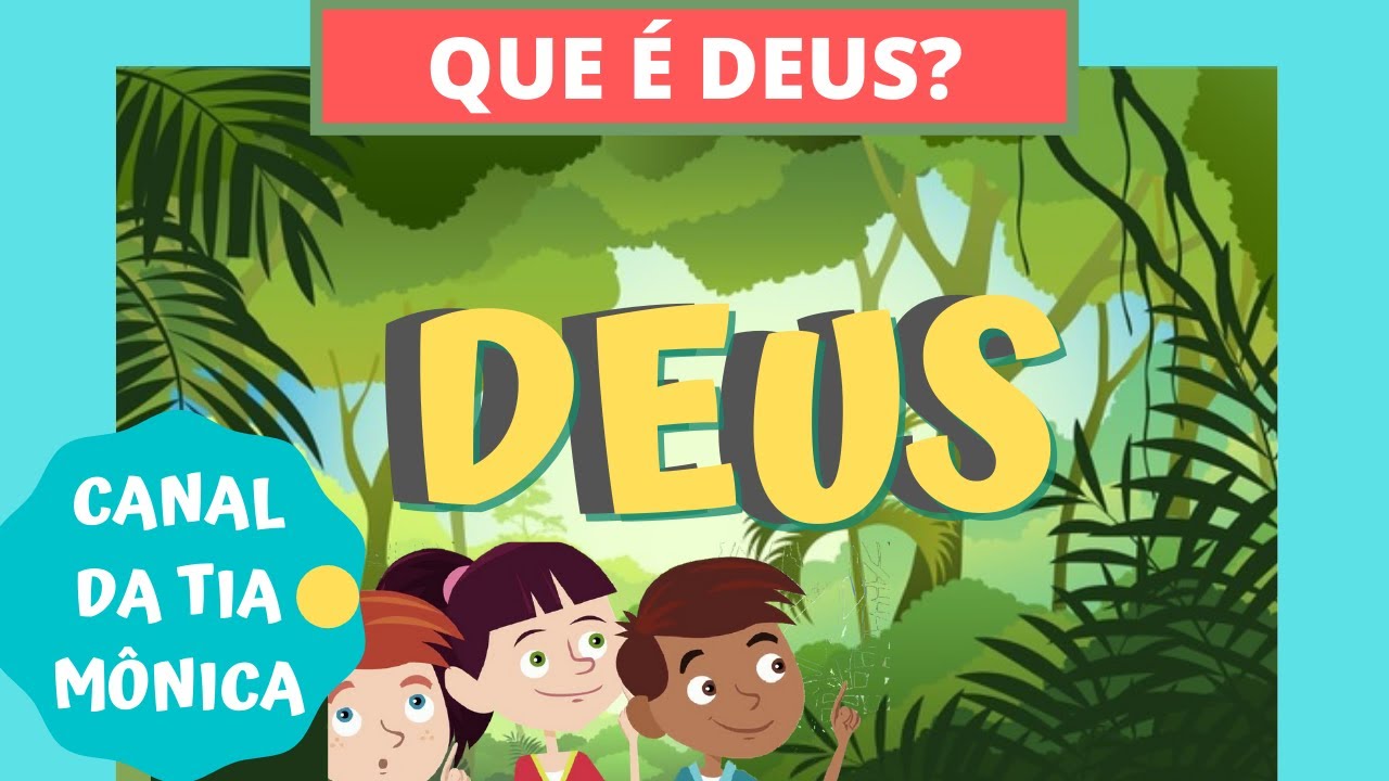 Que é Deus? - Evangelização infantil - #canaldatiamonica