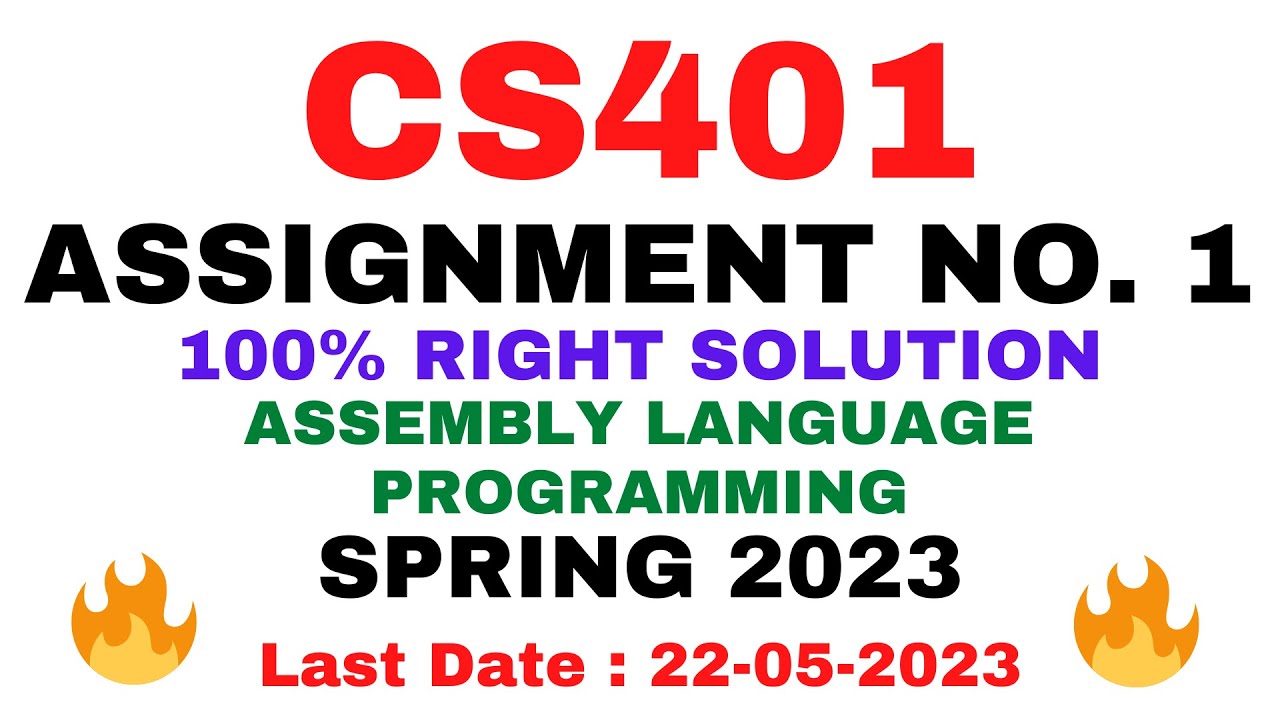 CS401 ASSIGNMENT NO. 1 SPRING 2023 ||100% RIGHT SOLUTION|| ASSEMBLY LANGUAGE PROGRAMMING ||BY VuTech