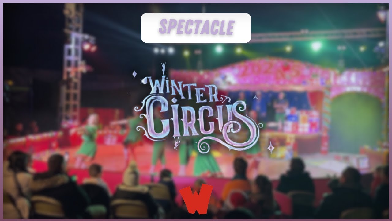 Spectacle - Winter Circus 2024 - Walibi Rhône-Alpes