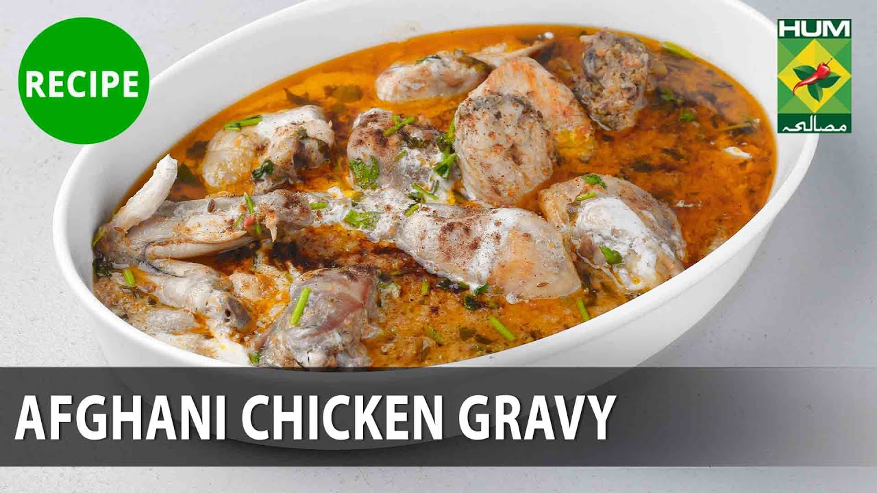 Afghani Chicken Gravy Complete Recipe | Tarka | Rida Aftab | 02 Feb 2022 | Desi Food