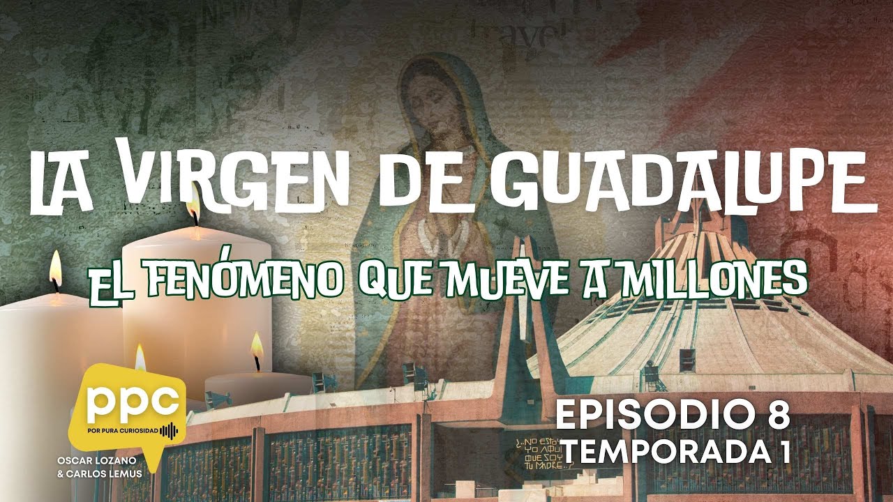 🌹La Virgen de Guadalupe: el fenómeno que mueve a millones 🇲🇽 EP8 🌹
