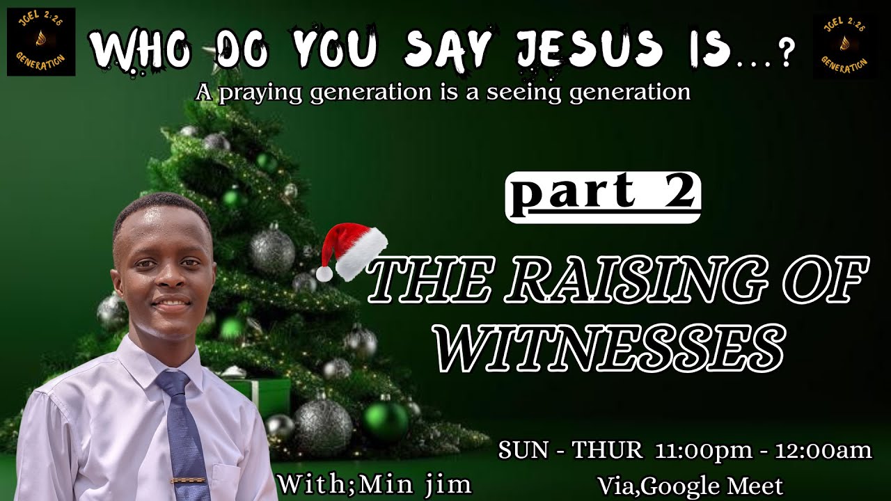 PART TWO//RAISING UP AS WITNESSES//23.12.2025