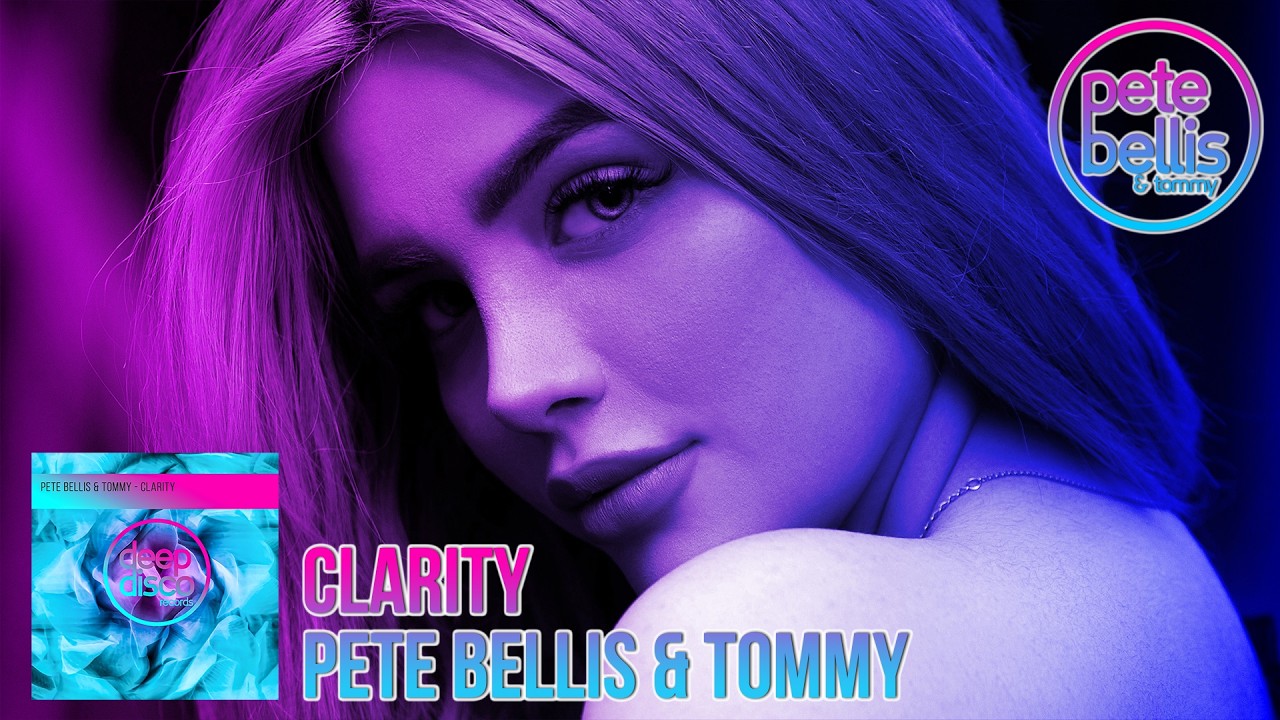 Pete Bellis & Tommy - Clarity