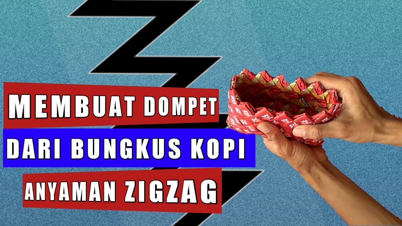 Cara Membuat Dompet Dari Bungkus Kopi Anyaman Zigzag