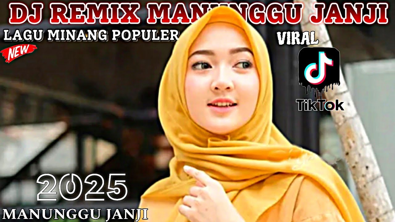 DJ REMIX MANUNGGU JANJI🔥LAGU MINANG TERBARU 2025 FULL BASS🔊SONG VIRAL TIKTOK