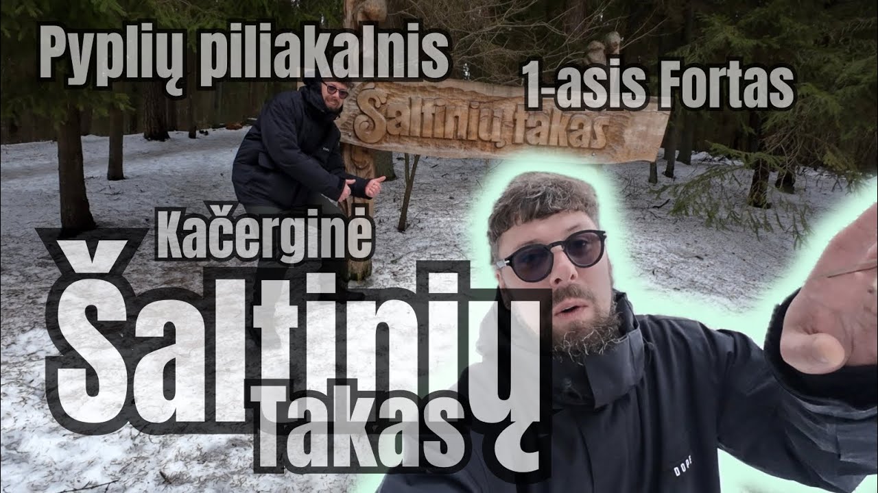 &Scaron;altinių takas, Kačerginė, Pyplių piliakalnis, 1-asis Fortas. #Vlogas 