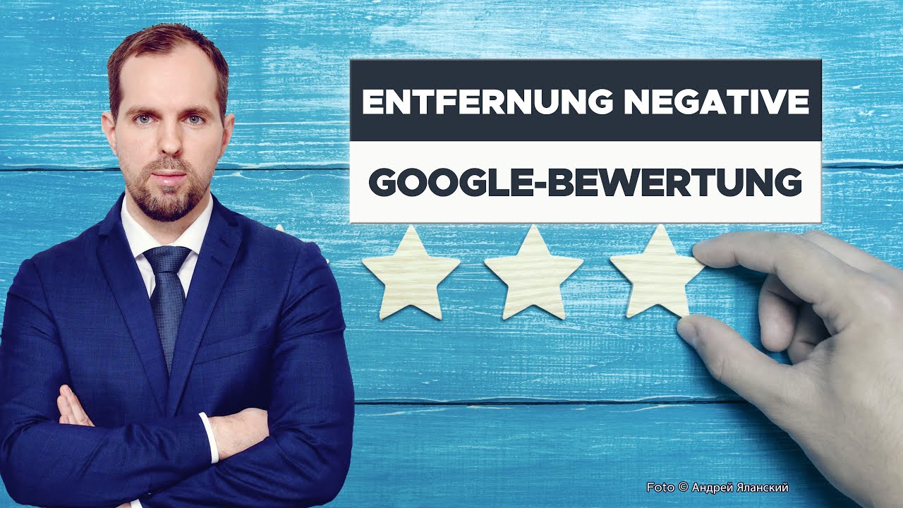 Entfernung negative Bewertung bei Google