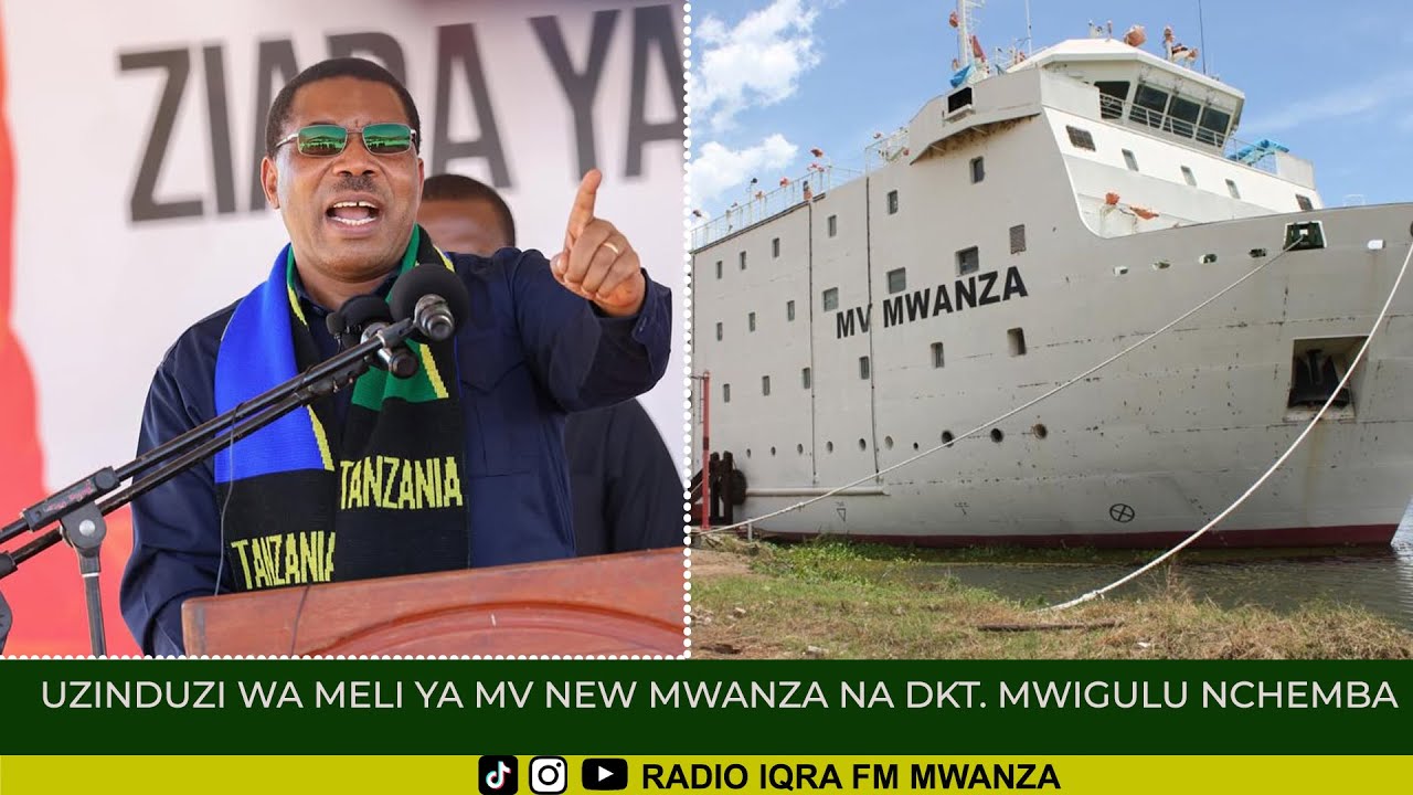 #live 🔴 UZINDUZI WA MELI YA YA MV MWANZA NA WAZIRI MKUU DKT MWIGULU NCHEMBA -MWANZA