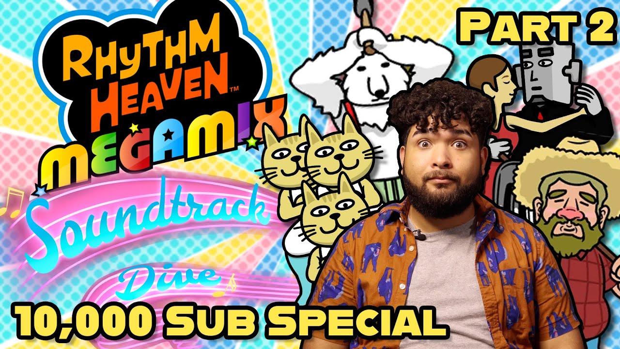 Rating the Rhythm Heaven Megamix OST [10,000 SUB SPECIAL] [Part 2] - Soundtrack Dive (Ep. 8)