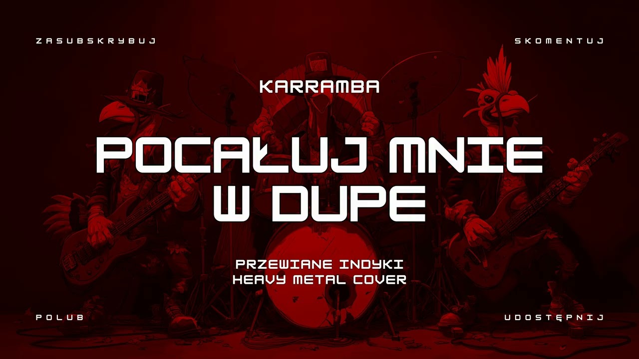 🔥 [+18] KaRRamBa - Pocałuj Mnie w Dupe (ale to heavy metal cover) 🔥🦃🤘 HIT