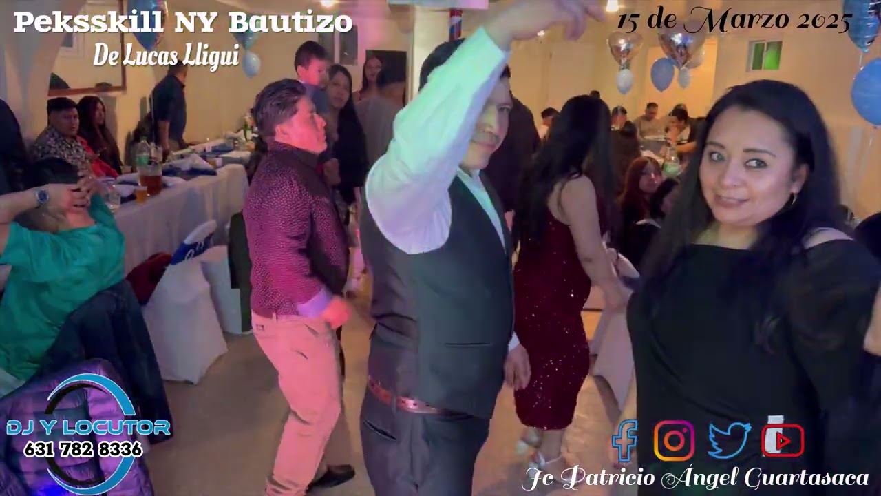 Peksskill 15 de marzo 2025 Bautizo de Lucas Lligui Dj José Guncay locutor Jc Patricio Ángel Gua