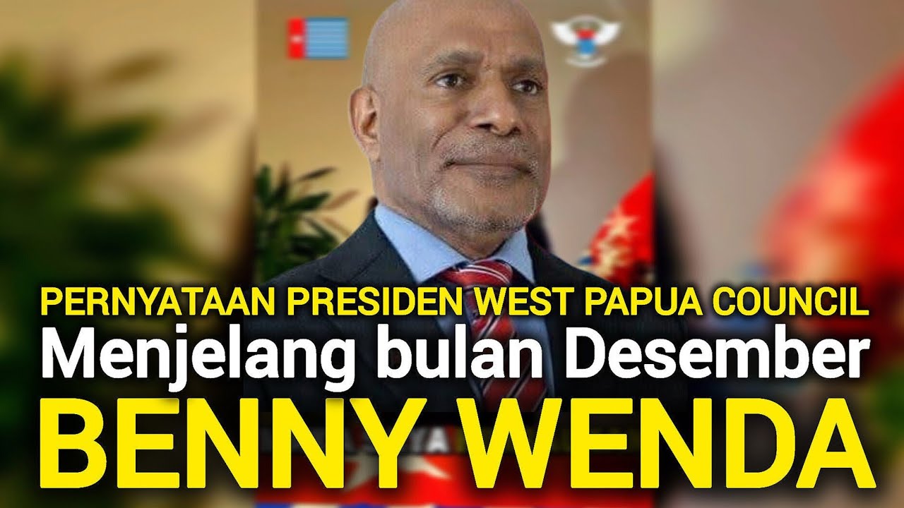 Menjelang bulan Desember | Begini Pernyataan presiden West Papua Council | Benny Wenda