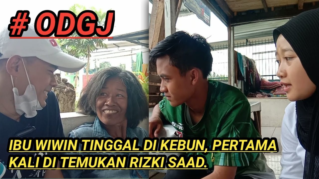 IBU WIWIN SEMAKIN MEMBAIK, ODGJ YANG TINGGAL DI KEBUN DITEMUKAN OLEH RIZKI SAAD.