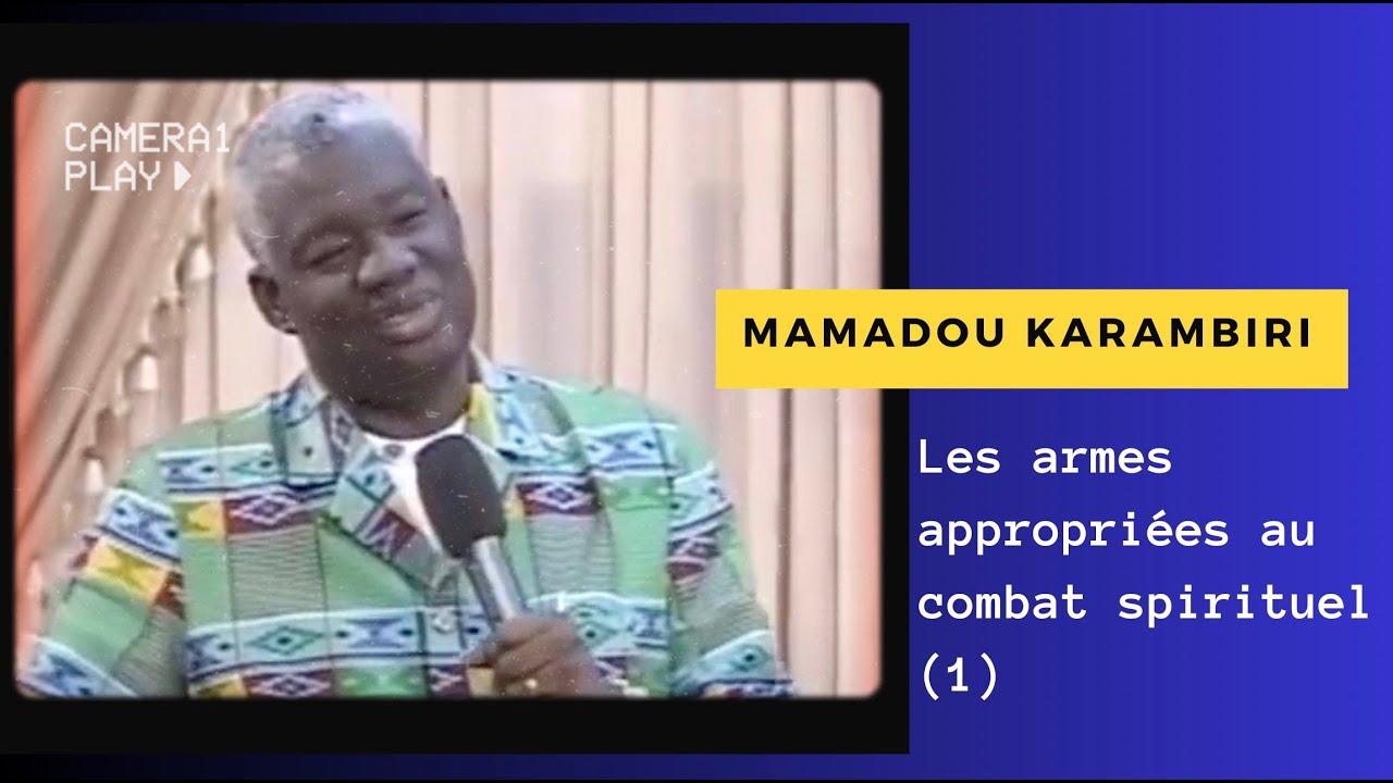 Mamadou Karambiri: Les armes appropriées au combat spirituel (1)