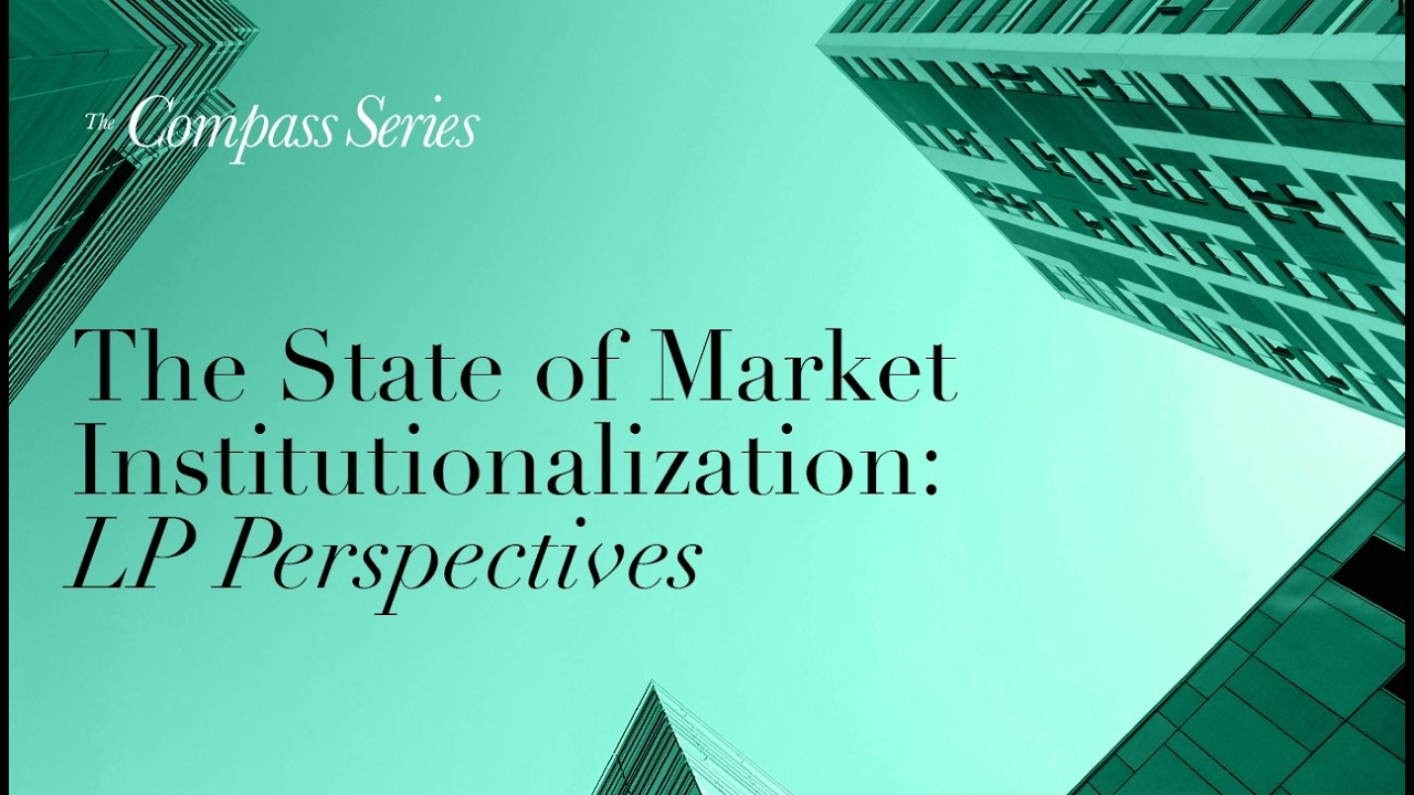Tideline Compass Series | The State of Market Institutionalization: LP Perspectives