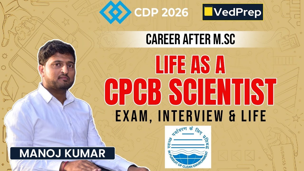 Career After MSc |CPCB Scientist Manoj Kumar 's Life & Interview Tips| CPCB Scientist Life| CDP 2026