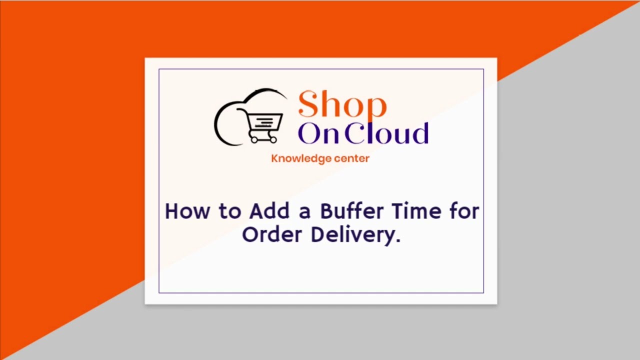 How to Add a Buffer Time for Order Delivery