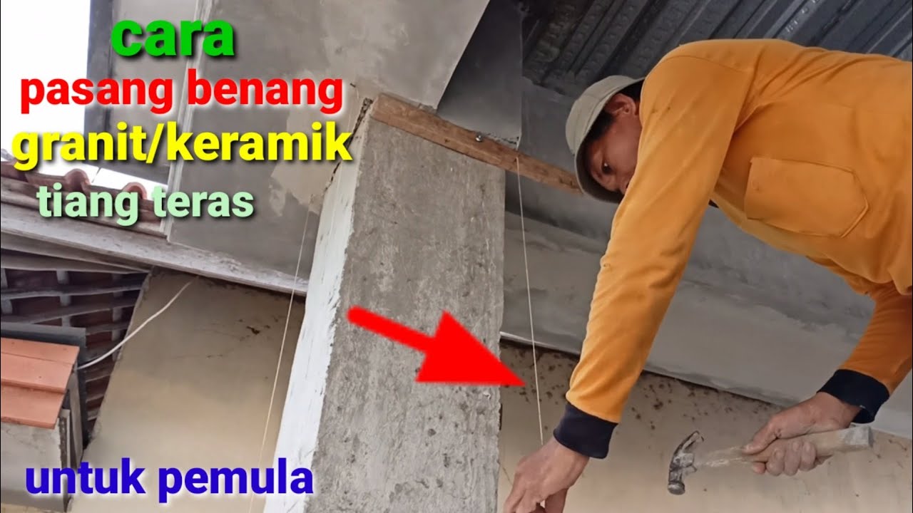 cara pasang benang granit/ keramik tiang teras ❗ untuk pemula
