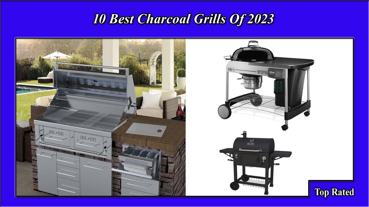 ✅ NEW Grills! Find Out What Are the TOP 10 Charcoal Grills of THIS YEAR!