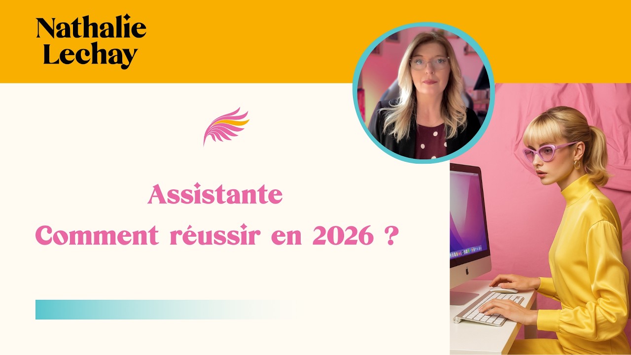 Assistante : comment réussir en 2026 ?