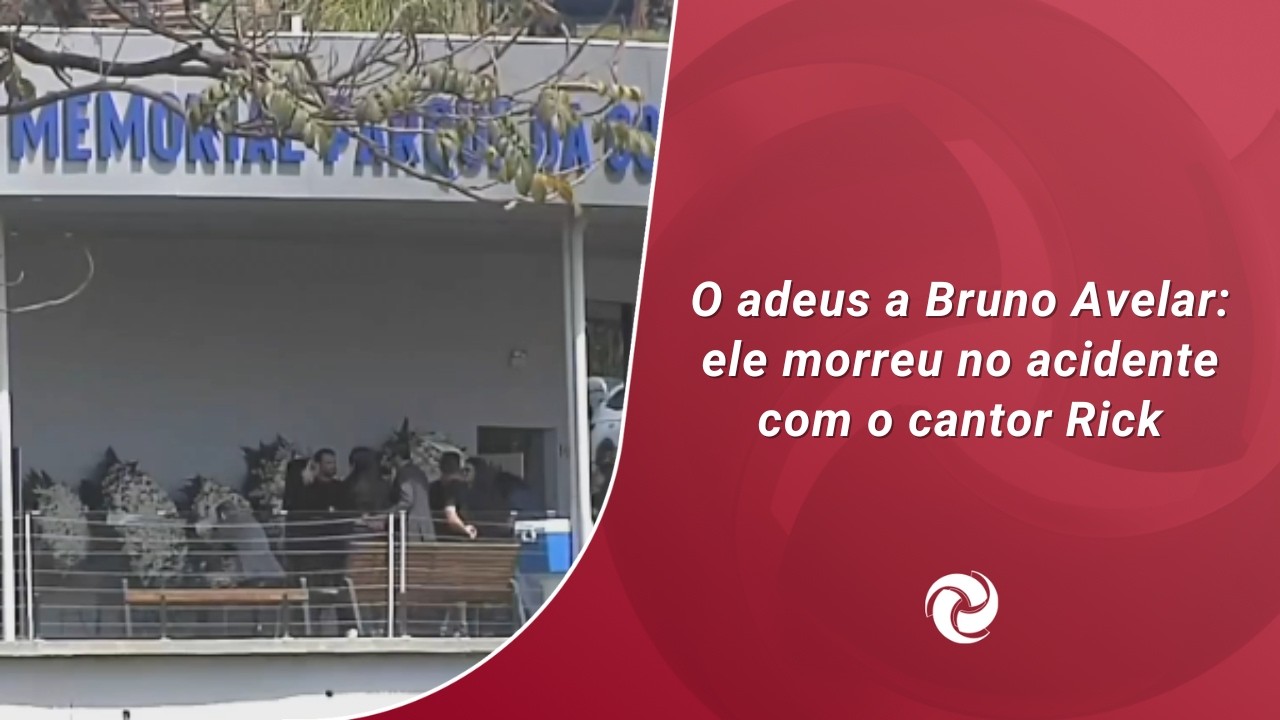 O adeus a Bruno Avelar: ele morreu no acidente com o cantor Rick