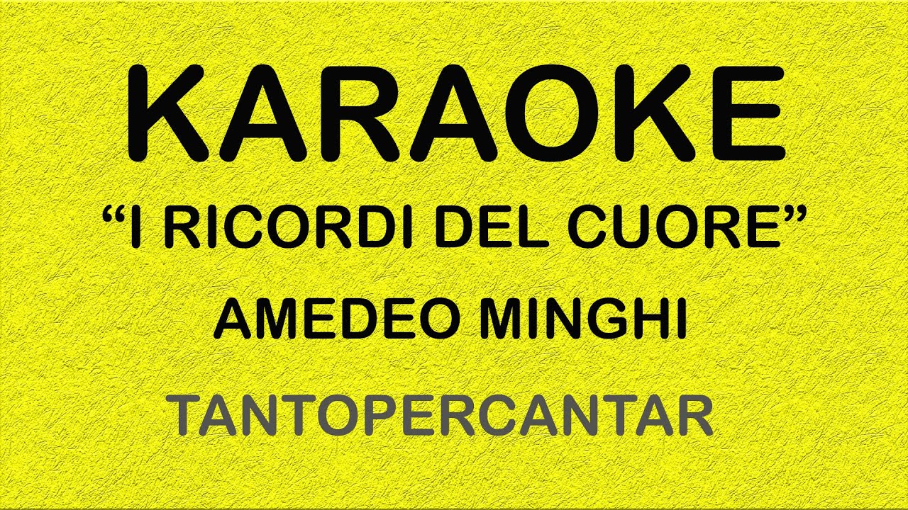 I RICORDI DEL CUORE Amedeo Minghi KARAOKE