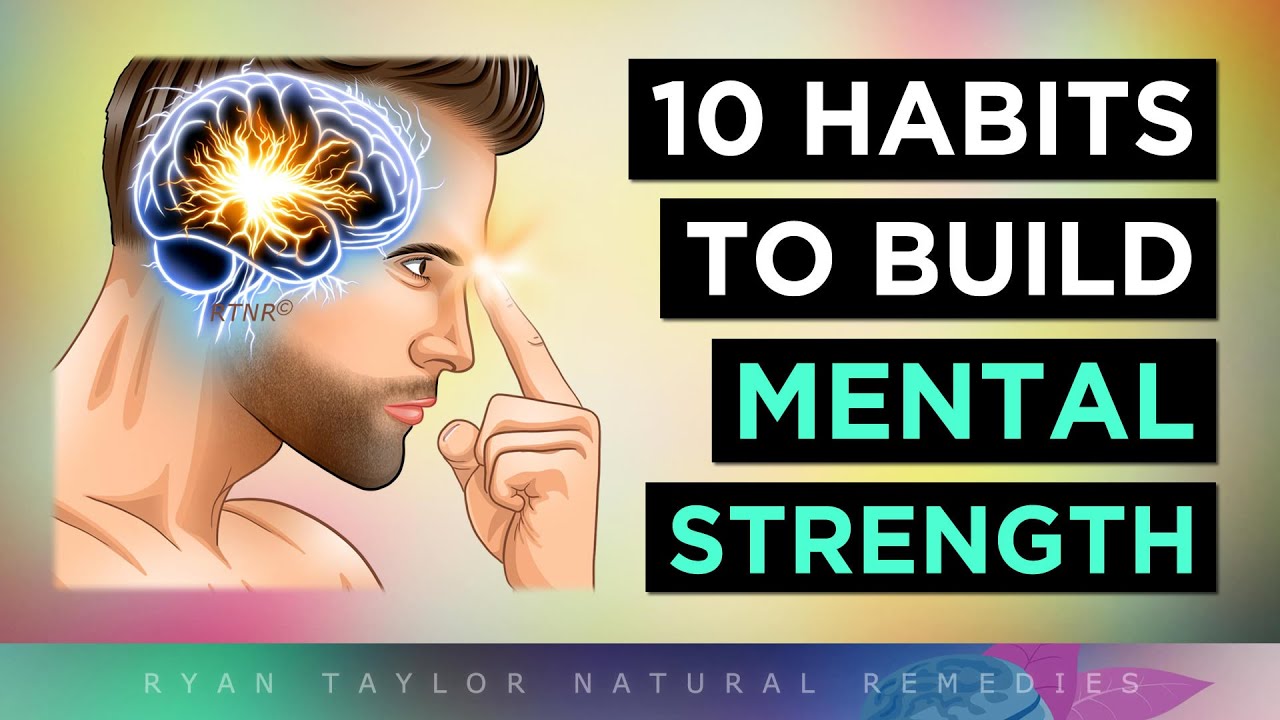 10 Habits To Build MENTAL STRENGTH