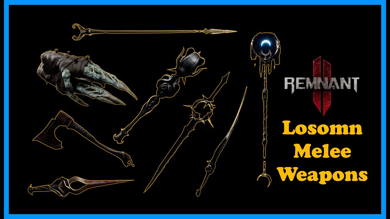 Remnant 2: Losomn melee weapons