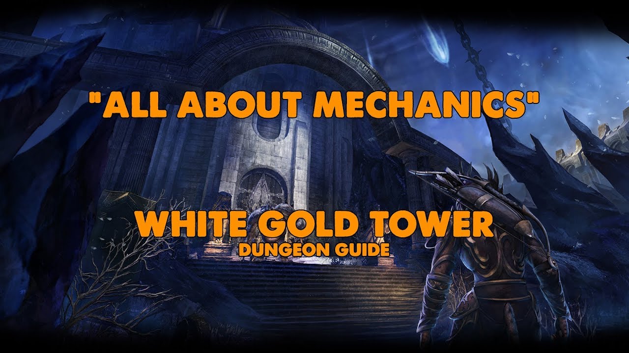 ESO - All About Mechanics - White Gold Tower Dungeon Guide (Vet HM)