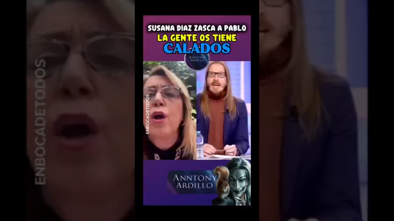 SUSANA DIAZ ZASCA A PABLO FERNANDEZ, LA GENTE OS TIENE CALADOS, ENB0CADET0D0S