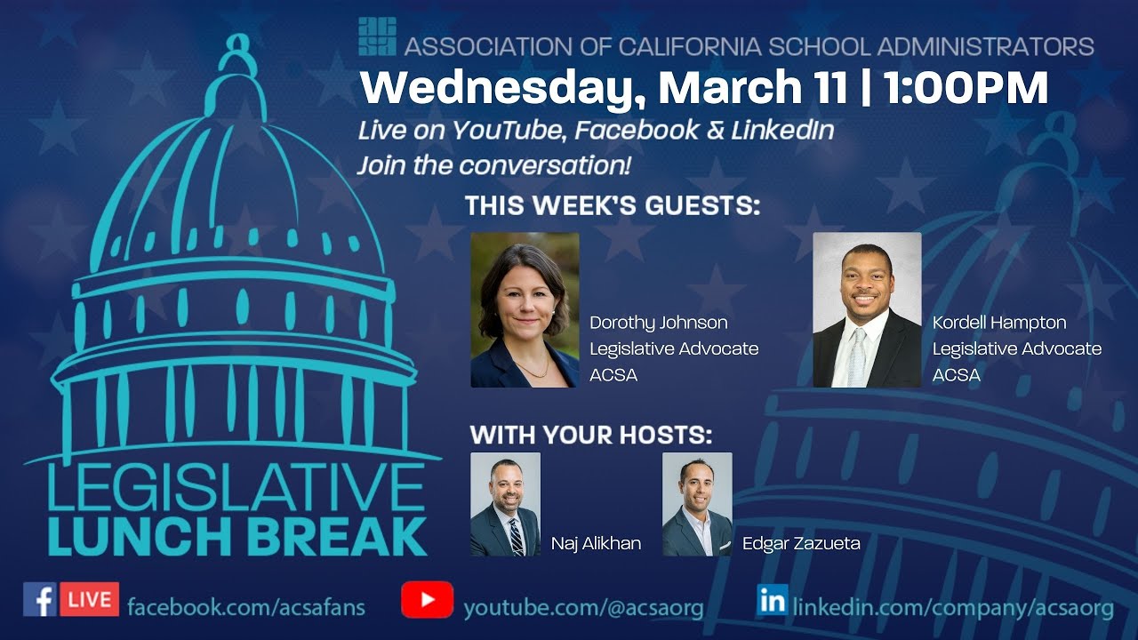 ACSA Legislative Lunch Break: Key Bills That Could Impact School Districts