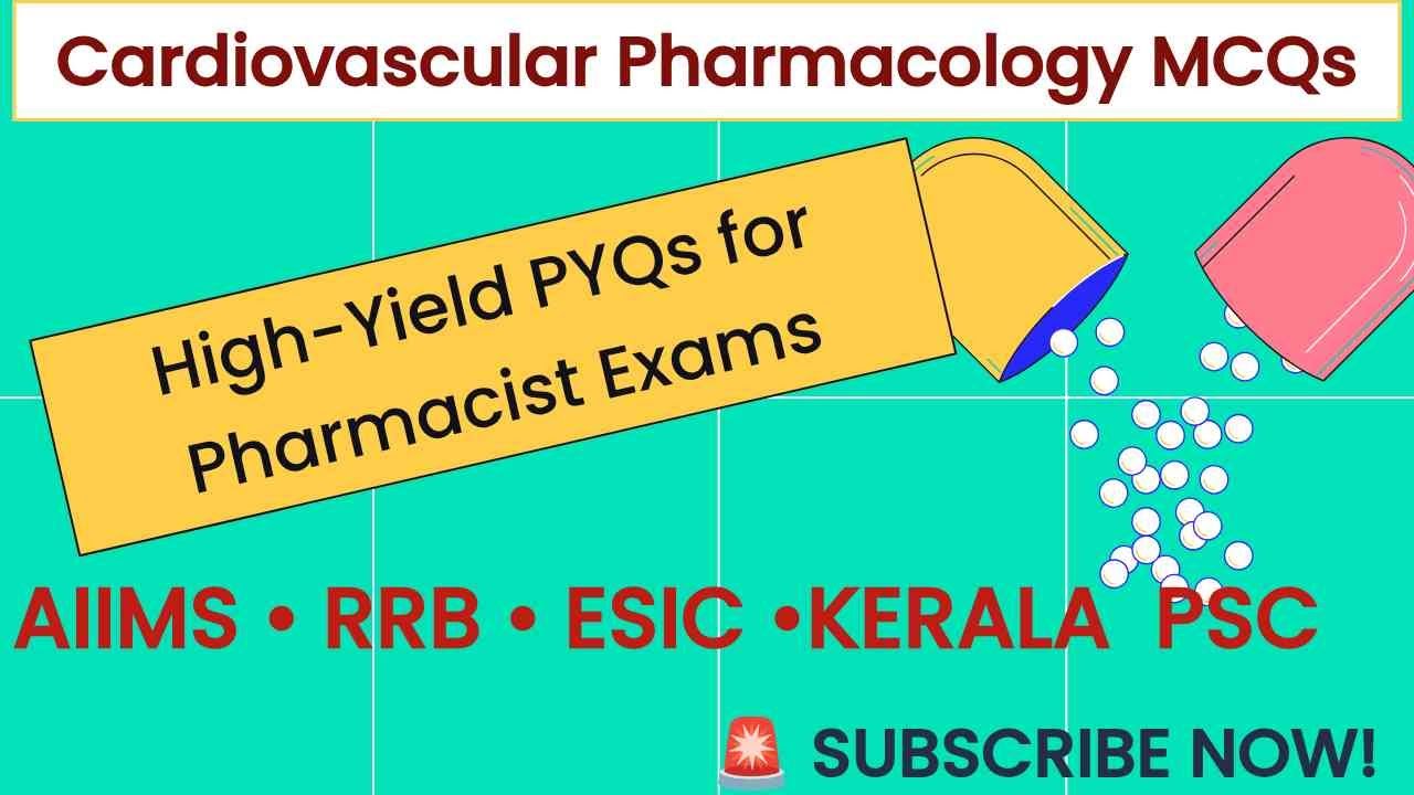 CVS Important PYQ Discussion | Complete Pharmacology Revision for Competitive Exams