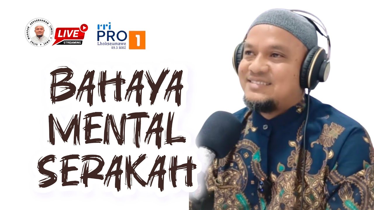 Bahaya Mental Serakah Oleh Muhadar, AR. S.TH