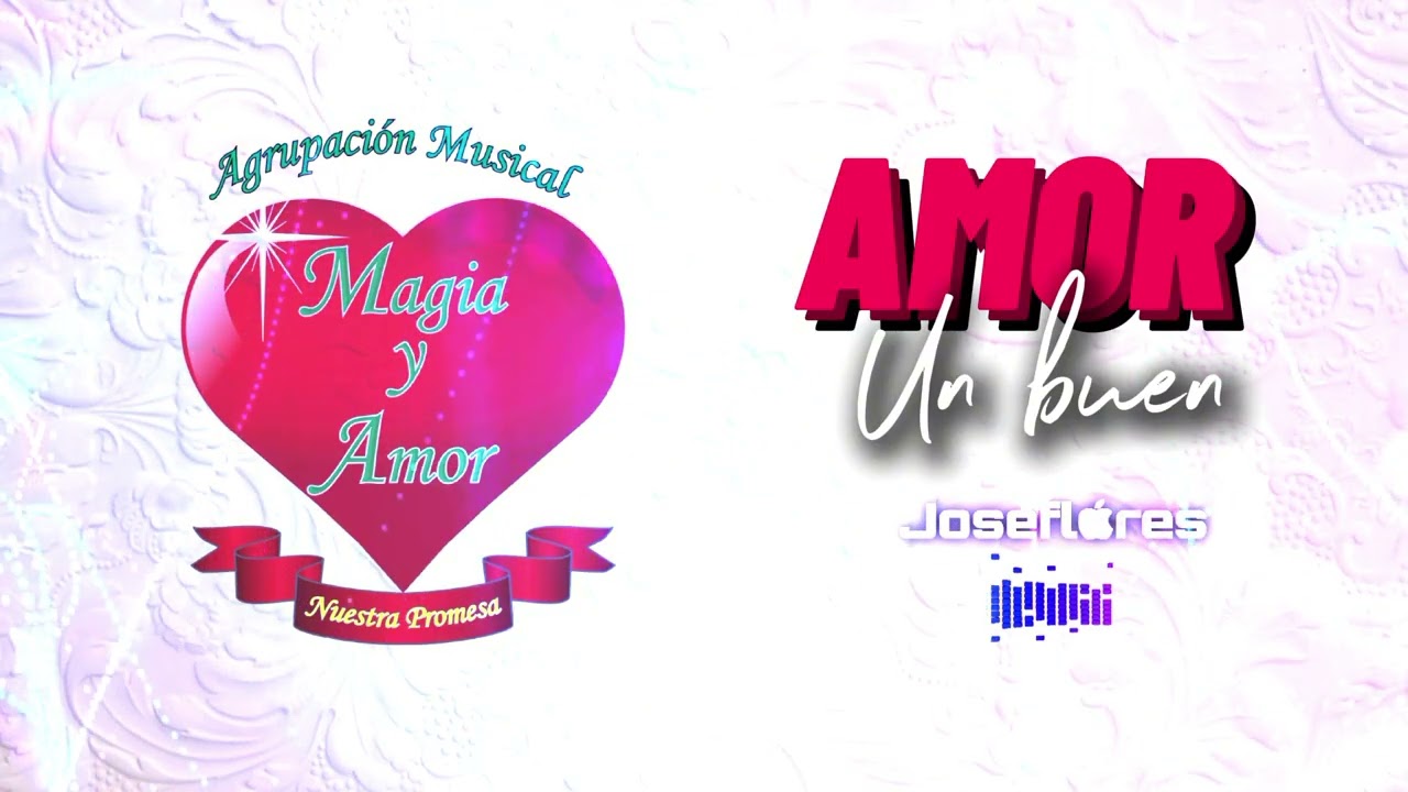 UN BUEN AMOR - MAGIA Y AMOR  / SOLO TEMAS EN EXCLUSIVO 2025