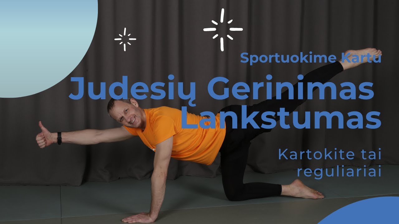 Judesių koordinacijos ir lankstumo lavinimo pratimai