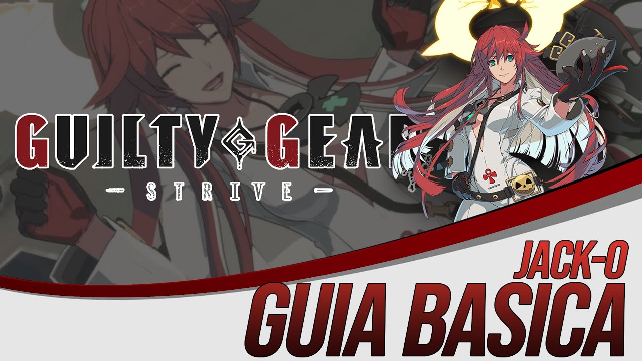 Guilty gear strive Jack-O guía