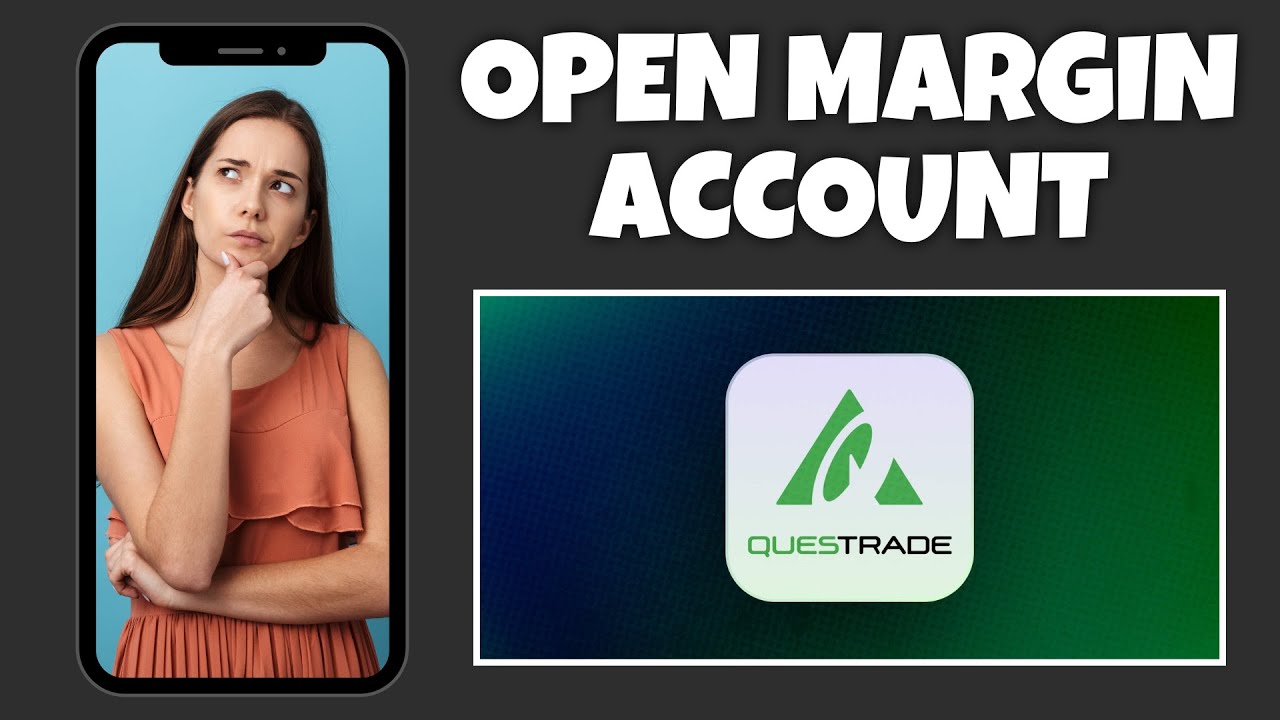 How To Open Up A Margin Account On Questrade | Step By Step Guide - Questrade Tutorial