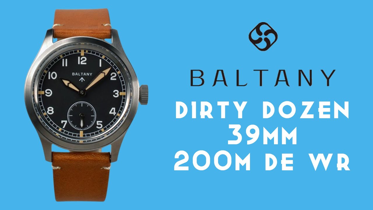 Baltany Dirty Dozen - L'orologio della seconda guerra mondiale!