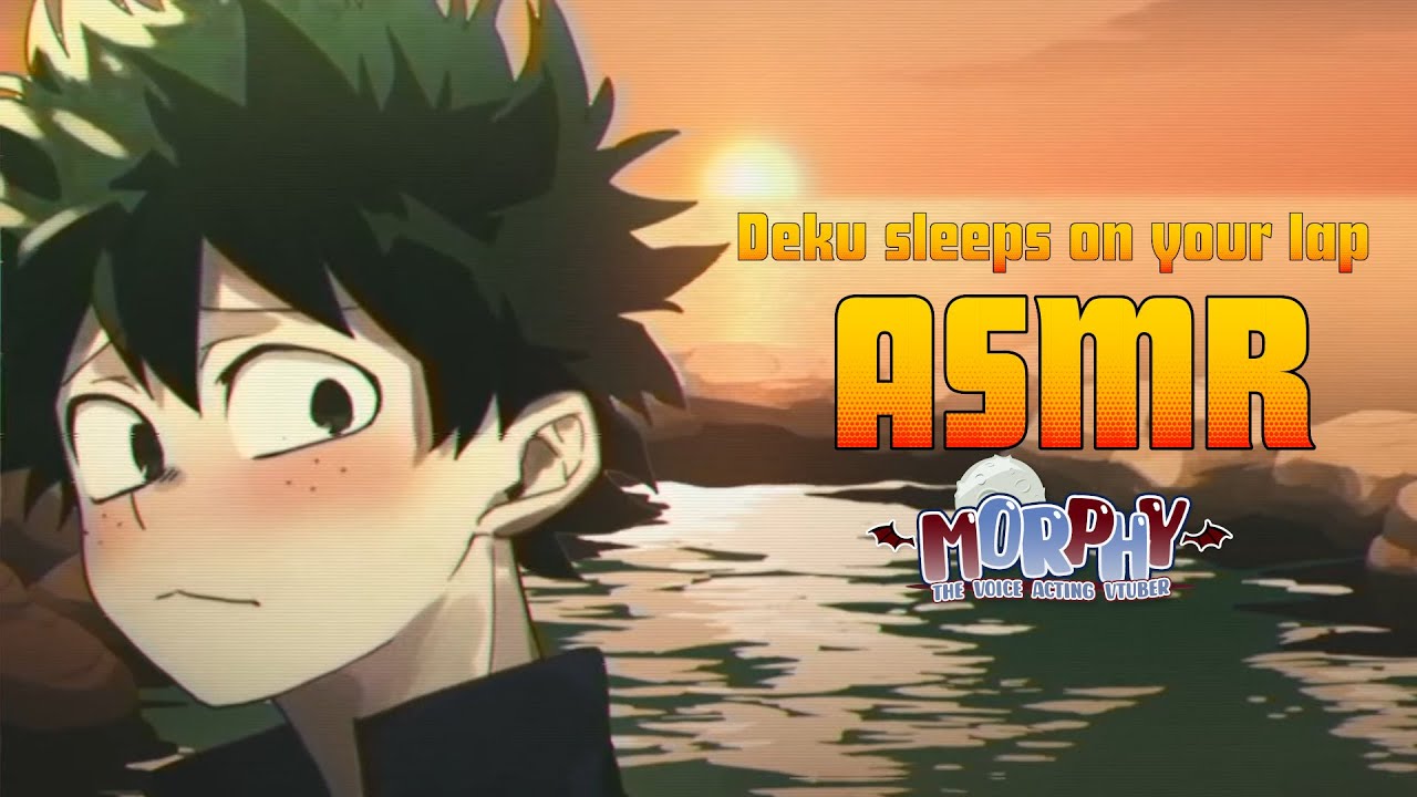 【ASMR】Izuku Midoriya sleeps on your lap「Deku x Listener  Audio」