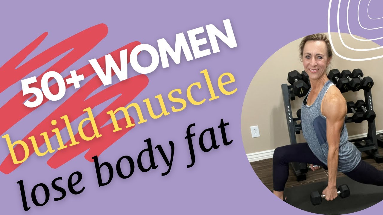 Women Over 50 Build Muscle; Lose Body Fat