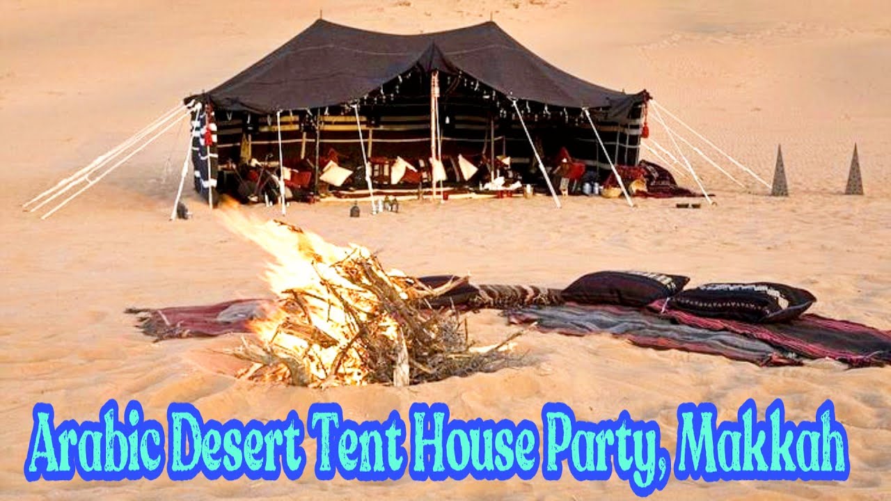 Arabic Tent House Party In Makkah, Saudi Arab/ Vlog- 40