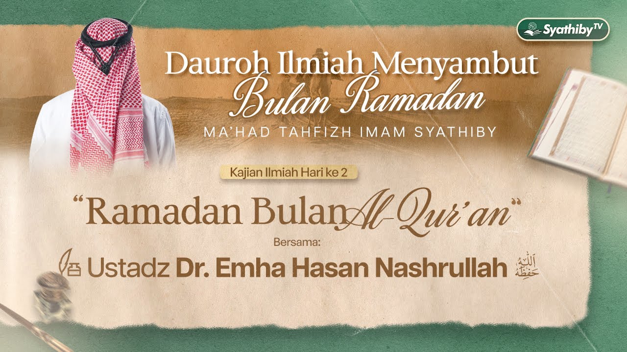 Ramadan Bulan Al-Qur'an - Ustadz Dr. Emha Hasan Nasrullah