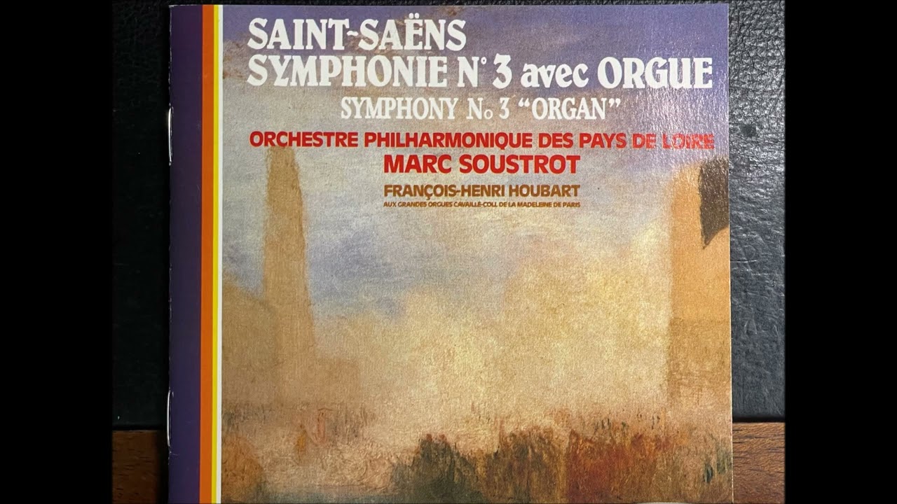 Saint-Sa&euml;ns Symphony No.3 - Marc Soustrot