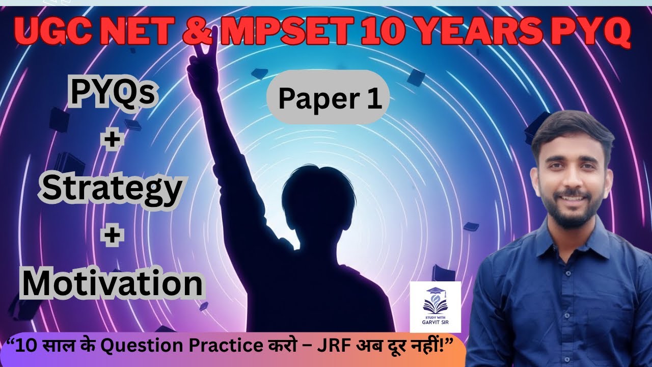 UGC NET | JRF | MPSET 2025 ! Complete Syllabus, Strategy, Cutoff & Previous Year Questions 